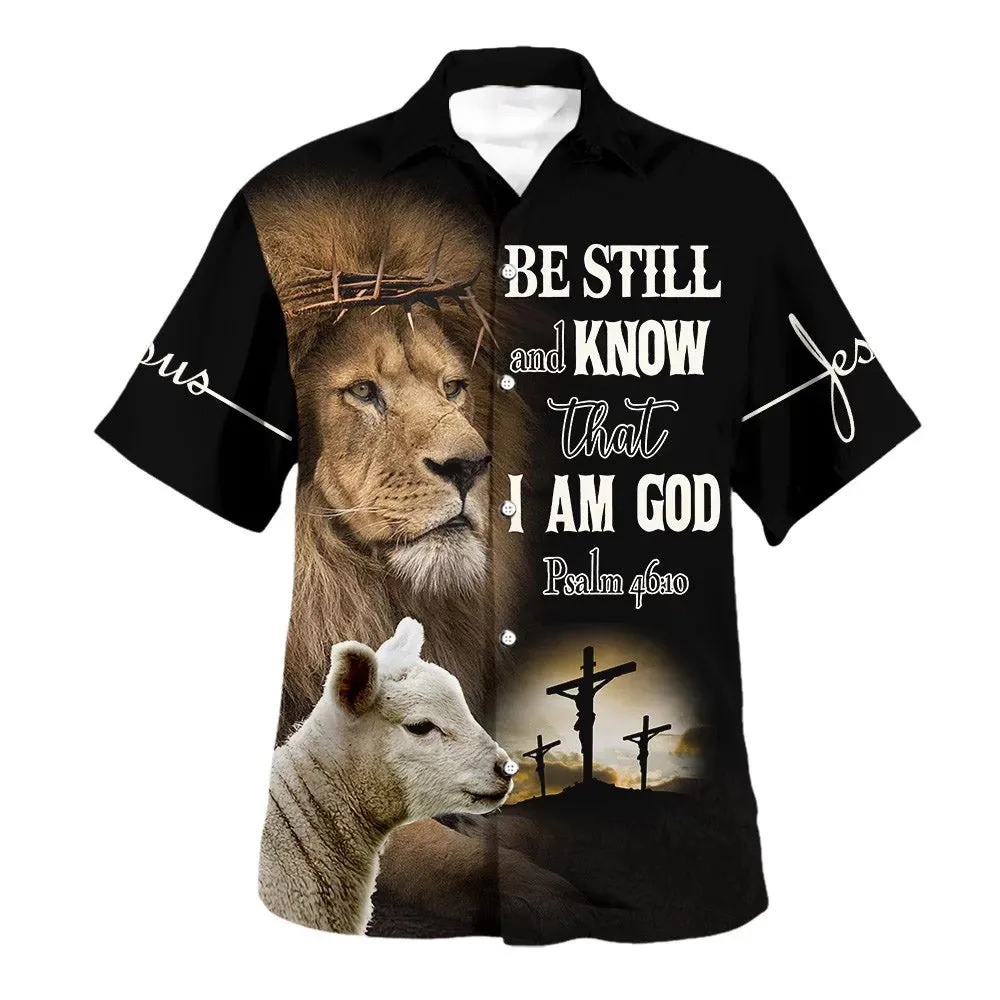 Be Still And Know That I Am God Hawaiian Shirt - The Lion And The Lamb Hawaiian Shirts For Men - Christian Hawaiian Shirt