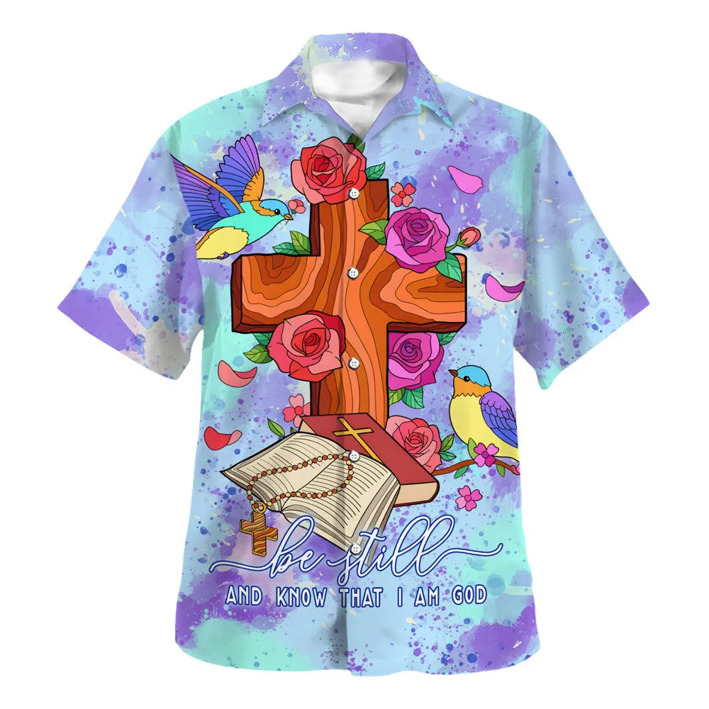 Colorful Be Still And Know That I Am God Hawaiian Shirt For Men and Women - Christian Hawaiian shirt