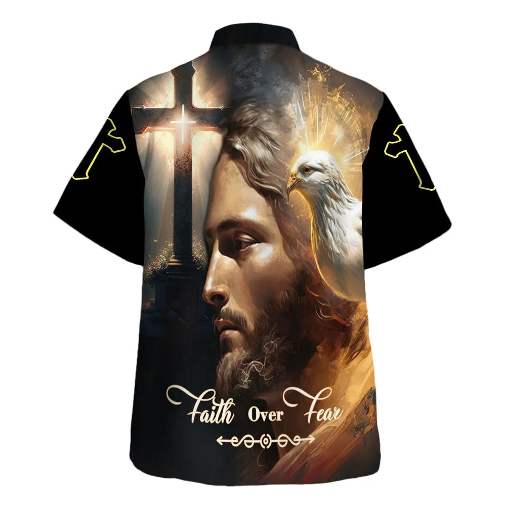 Faith Over Fear Dove Jesus Cross Hawaiian Shirt For Men and Women - Christian Hawaiian shirt