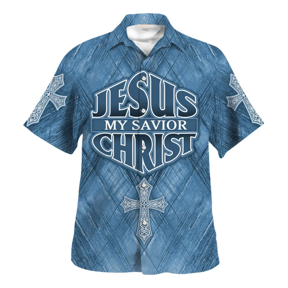 Jesus Is My Savior Christ Cross Hawaiian Shirt - Christian Hawaiian Shirt - Religious Hawaiian Shirts