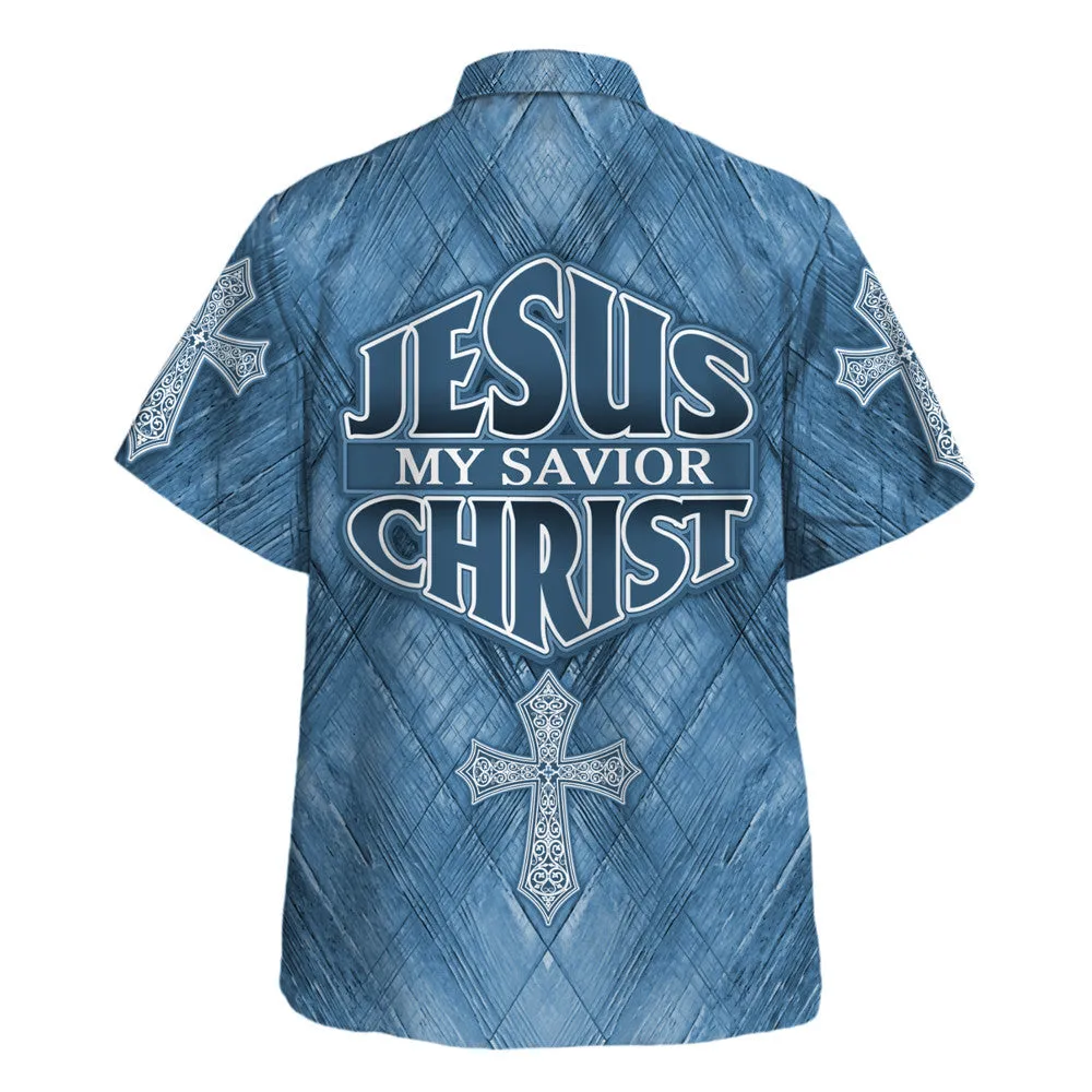 Jesus Is My Savior Christ Cross Hawaiian Shirt - Christian Hawaiian Shirt - Religious Hawaiian Shirts